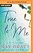 True to Me (A By the Sea Novel, 1)