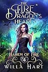 The Fire of the Dragon's Heart by Willa Hart