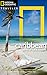 National Geographic Traveler: The Caribbean: Ports of Call and Beyond