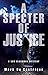 A Specter of Justice by Mark de Castrique