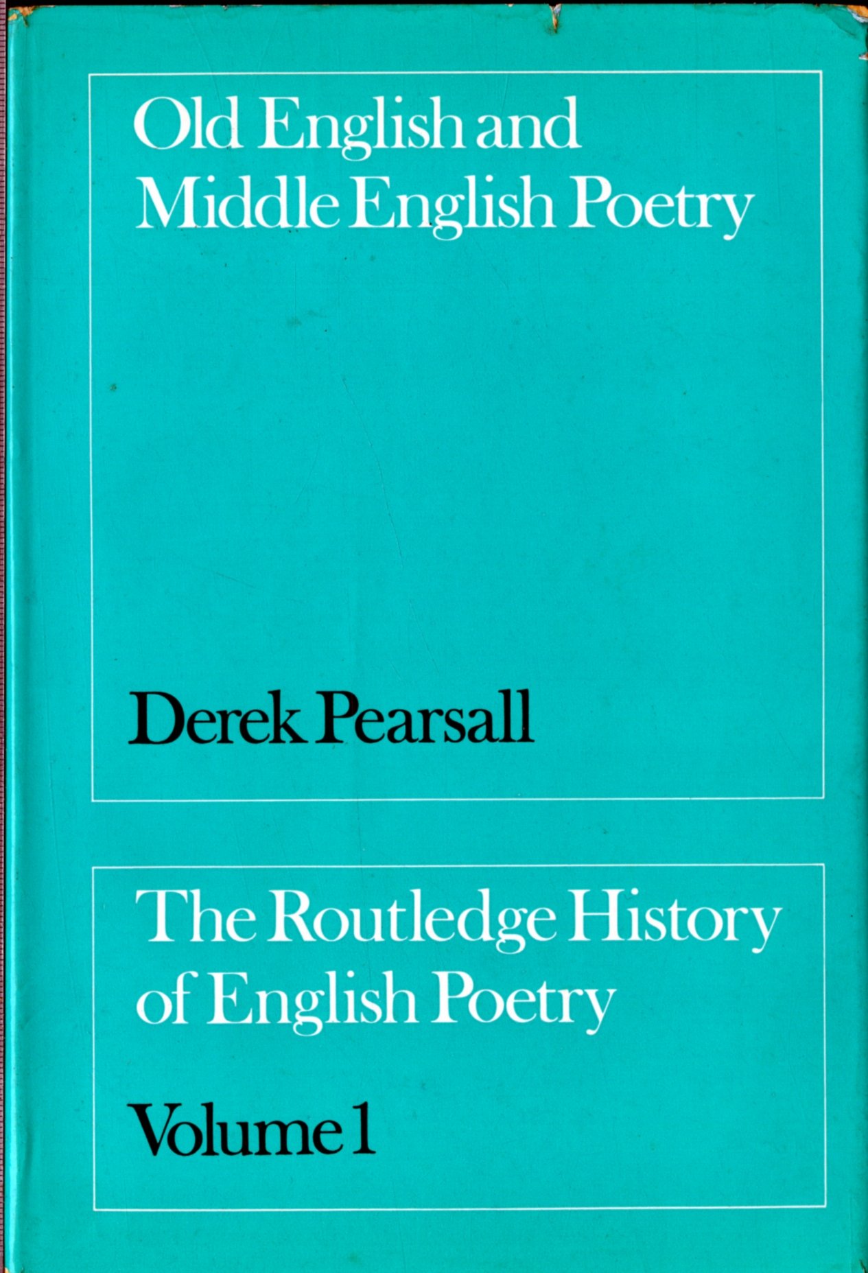 Old English and Middle English Poetry (Routledge History of English Poetry, Volume 1)