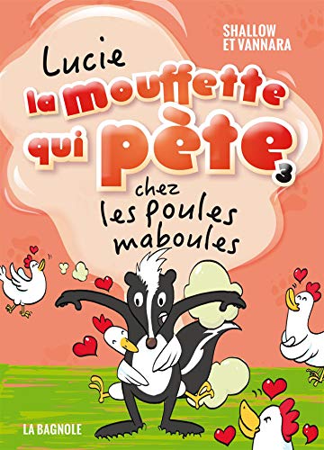 Lucie la mouffette qui pète chez les poules maboules (Kindle Edition)