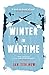 Winter in Wartime by Jan Terlouw Winter in Wartime by Jan Terlouw