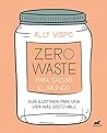 Zero Waste para salvar el mundo: Guía ilustrada para una vida sostenible Book cover for Zero Waste para salvar el mundo: Guía ilustrada para una vida sostenible