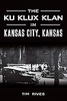 The Ku Klux Klan ...