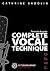 Complete Vocal Technique by Cathrine Sadolin