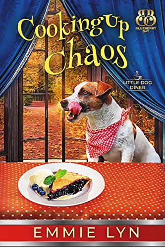Cooking Up Chaos (Little Dog Diner #4)