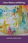 Sleep, Pray, Heal...