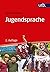 Jugendsprache: Eine Einführung