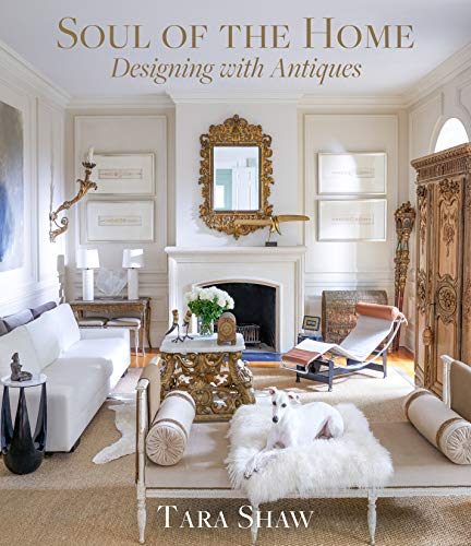 Soul of the Home: Designing with Antiques (Kindle Edition)