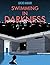 Swimming in Darkness