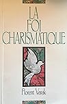 La foi charismatique La foi charismatique
