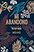 Mi abandono by Peter Rock