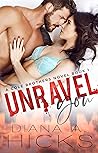 Unravel You by Diana A. Hicks