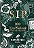 Sipsmith: Sip: 100 gin cocktails with only three ingredients