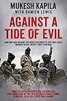Book cover for Against a Tide of Evil: How One Man Became the Whistleblower to the First Mass Murder Of the Twenty-First Century