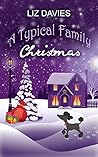 A Typical Family Christmas by Liz Davies