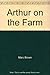 Arthur on the Farm (Arthur's Early Learning Library)