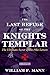 The Last Refuge of the Knights Templar: The Ultimate Secret of the Pike Letters