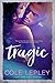 Tragic (Cherry Grove #1) by Cole Lepley