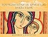 Foundations in Spiritual Direction: Sharing the Sacred Across Traditions Foundations in Spiritual Direction: Sharing the Sacred Across Traditions