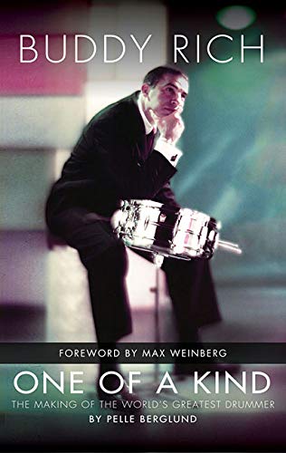 Buddy Rich: One of a Kind: The Making of the World's Greatest Drummer (Hardcover)