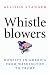 Whistleblowers: Honesty in America from Washington to Trump
