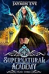 Supernatural Academy by Jaymin Eve Supernatural Academy by Jaymin Eve