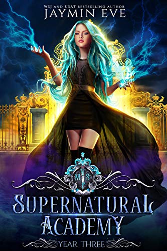 Supernatural Academy: Year Three (Supernatural Academy, #3)