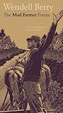 The Mad Farmer Poems