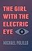 The Girl With The Electric Eye