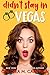 Didn't Stay in Vegas