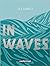In Waves