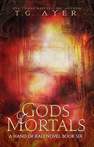 Gods & Mortals: A Hand of Kali Compilation (The Hand of Kali Series Book 7)
