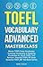 TOEFL Vocabulary Advanced M...