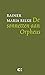 De sonnetten aan Orpheus by Rainer Maria Rilke