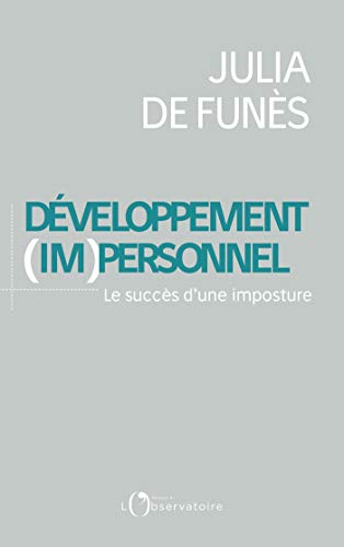 Le développement (im)personnel: Le succès d'une imposture (Hors collection)