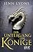 Der Untergang der Könige (Drachengesänge #1) by Jenn Lyons