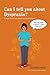 Can I tell you about Dyspraxia? by Maureen Boon