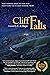 Cliff Falls: The Missing Pieces (Revised and Expanded Edition)