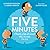 Five Minutes: (That's a Lot of Time) (No, It's Not) (Yes, It Is)