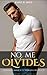 NO ME OLVIDES - Cuando el a...