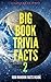 Big Book Trivia Facts: 1000...