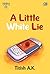 A Little White Lie by Titish A.K. A Little White Lie by Titish A.K.