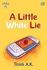 A Little White Lie by Titish A.K.