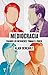 Mediocracia: Cuando los mediocres toman el poder (El cuarto de las maravillas)
