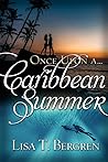 Once Upon a Caribbean Summer by Lisa Tawn Bergren
