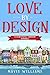 Love by Design: A Heartswel...