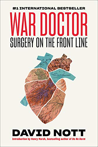 War Doctor Surgery on the Front Line: