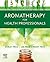 Aromatherapy for Health Professionals E-Book